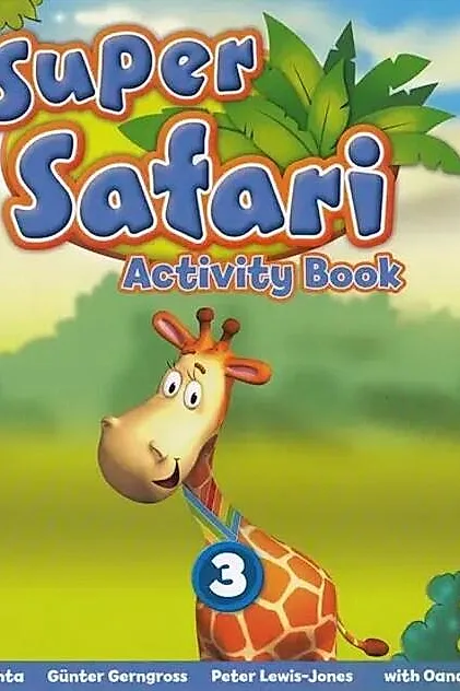 Super Safari Level 3. Activity Book. Limba Engleză. Clasa pregătitoare