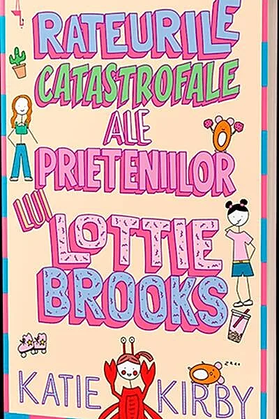Rateurile catastrofale ale prieteniilor lui Lottie Brooks