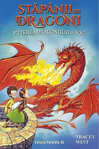 Stăpânii de Dragoni. Puterea Dragonului de Foc (Vol. 4)