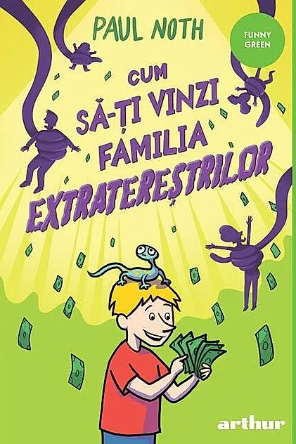 Cum să-ți vinzi familia extratereștrilor