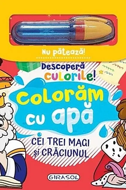 Descoperă culorile! Colorăm cu apă: Cei trei magi și Crăciunul