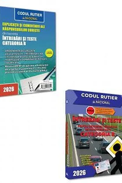 Întrebări și teste pentru obținerea permisului de conducere auto Categoria B 2026 + Explicații și comentarii ale răspunsurilor corecte