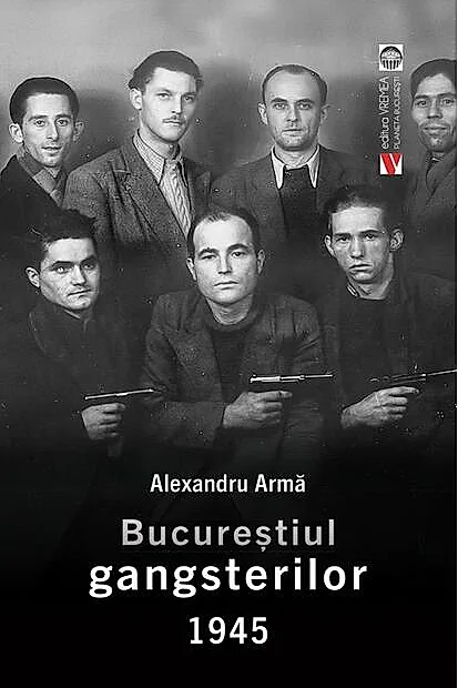 Bucureștiul gangsterilor 1945