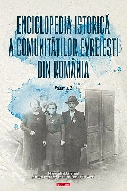 Enciclopedia istorică a comunităţilor evreieşti din România (Vol. 2)