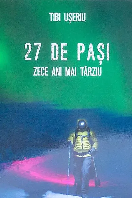 27 de pași. Zece ani mai târziu