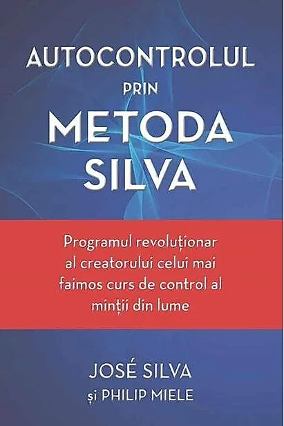 Autocontrolul prin Metoda Silva