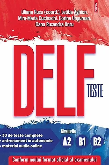 Teste DELF. Nivelurile A2, B1, B2