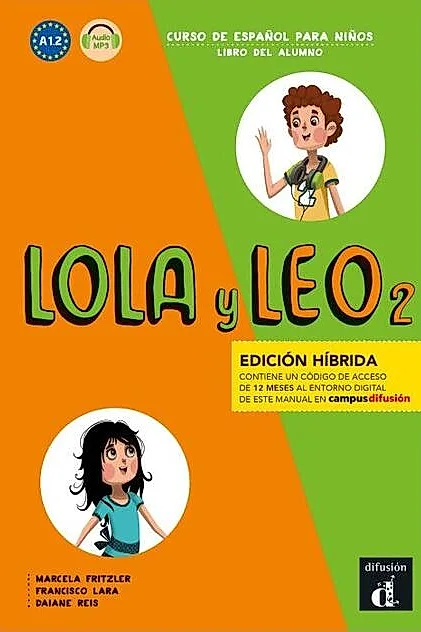 Lola y Leo 2: Libro del alumno + audio MP3. Edición híbrida