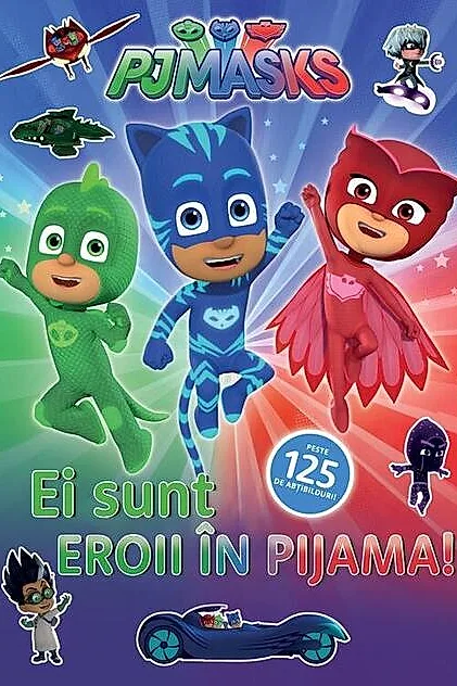 PJMASKS: Ei sunt Eroii in Pijama!