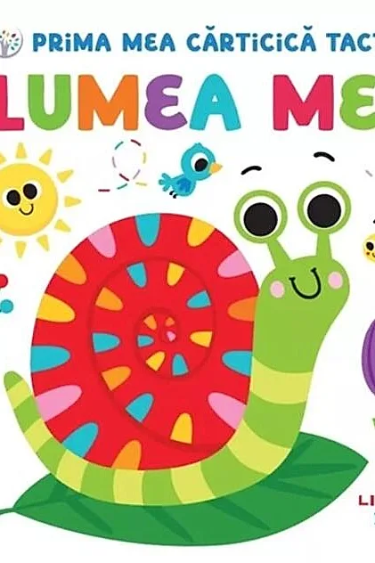Bebe învață. Prima mea cărticică tactilă. Lumea mea
