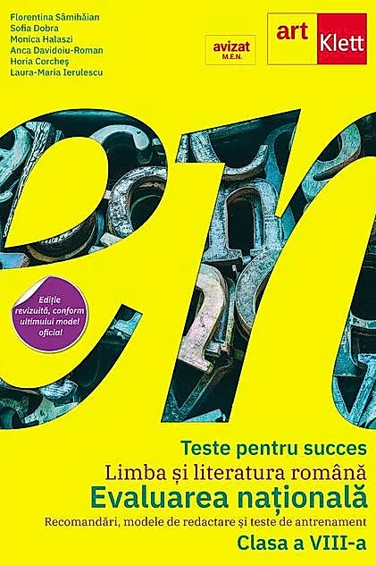 Teste pentru succes. Evaluarea Națională Limba și Literatură Română clasa a VIII-a