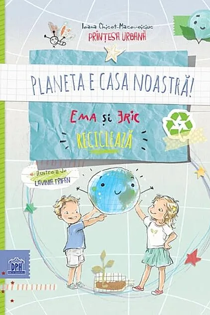 Planeta e casa noastră! Ema și Eric reciclează