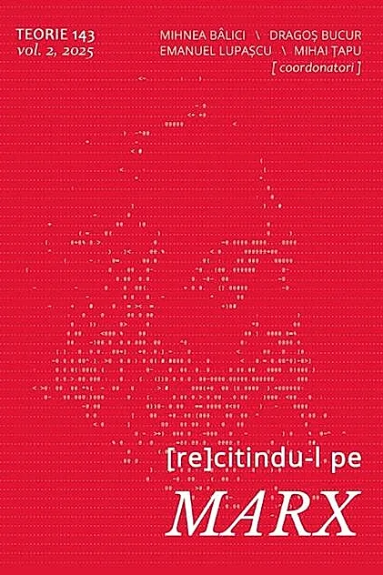 Teorie 143. (Re)citindu-l pe Marx (Vol. 2)