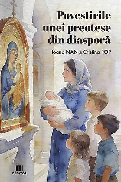 Povestirile unei preotese din diasporă