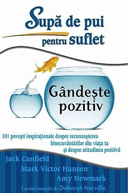 Supă de pui pentru suflet: Gândeşte pozitiv