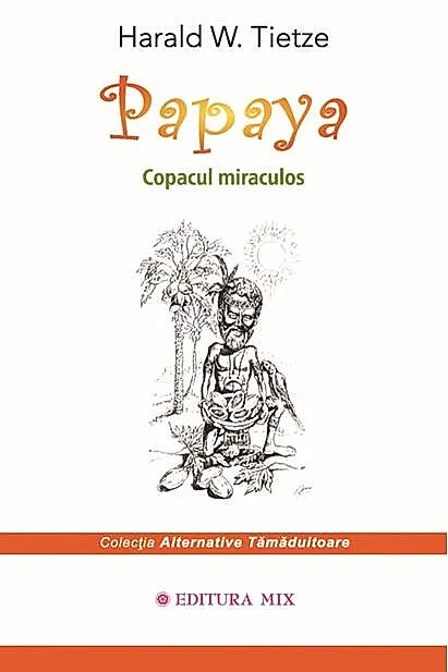 Papaya. Copacul miraculos