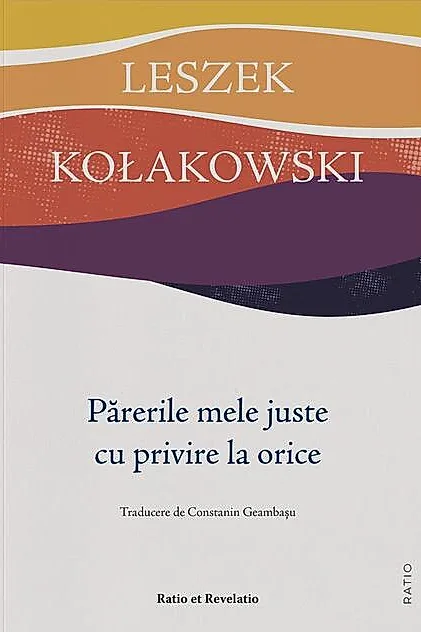 Părerile mele juste cu privire la orice
