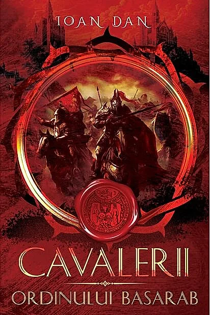 Cavalerii Ordinului Basarab (Vol. 1)