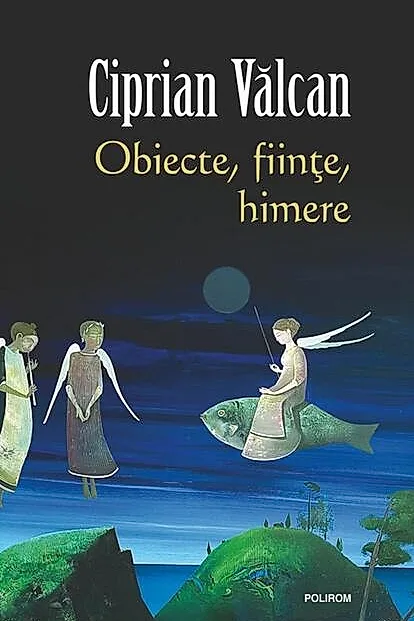 Obiecte, fiinţe, himere