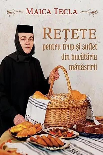 Rețete pentru trup și suflet din bucătăria mănăstirii