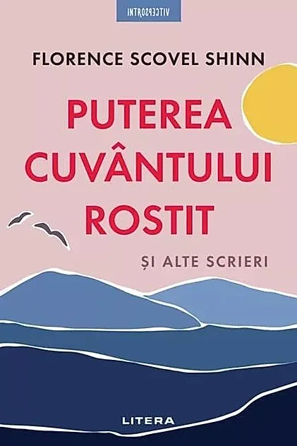 Puterea cuvântului rostit și alte scrieri