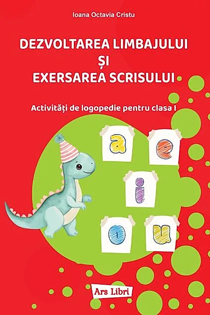 Dezvoltarea limbajului și exersarea scrisului