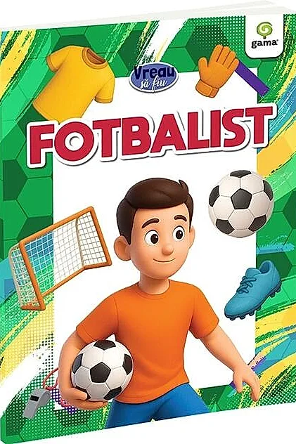 Vreau să fiu... Fotbalist
