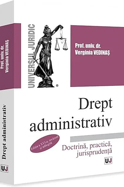 Drept administrativ. Doctrină, practică, jurisprudenţă