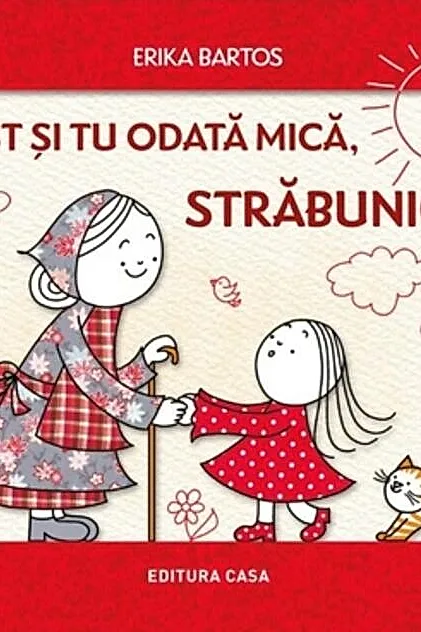 Ai fost și tu odată mică, străbunico