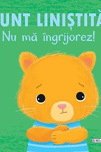 Emoții - Sunt liniștită. Nu mă îngrijorez!