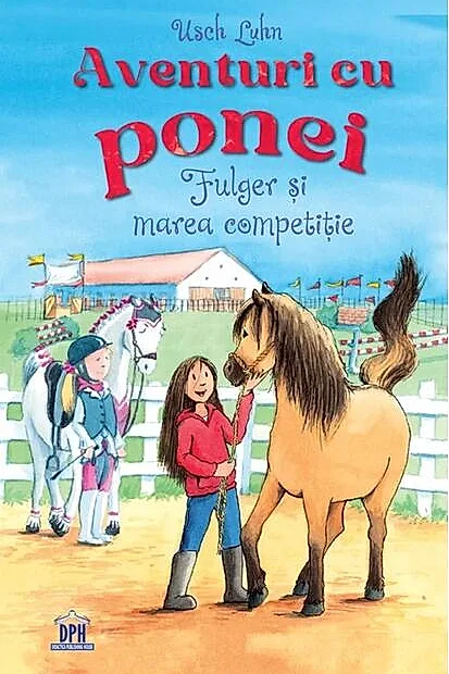 Aventuri cu ponei. Fulger și marea competiție (Vol. 3)