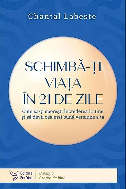 Schimbă-ţi viaţa în 21 de zile