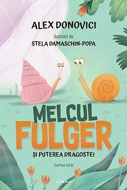 Melcul Fulger și puterea dragostei. Cartea întâi