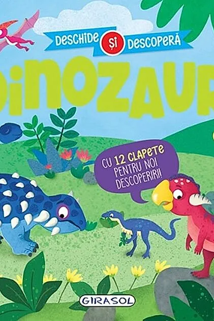 Deschide și descoperă. Dinozauri