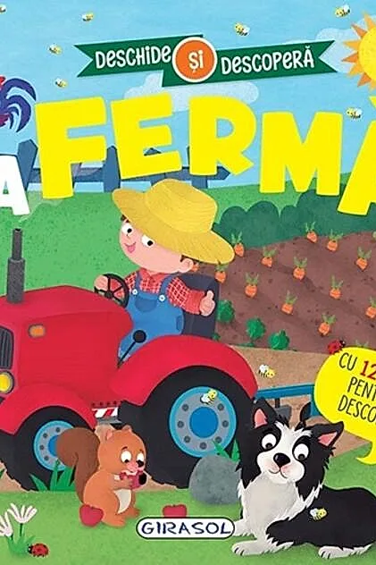 Deschide și descoperă. La fermă
