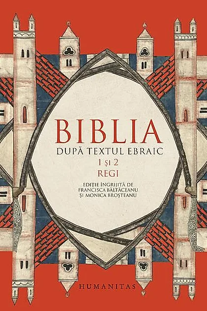 Biblia după textul ebraic. 1 şi 2 Regi