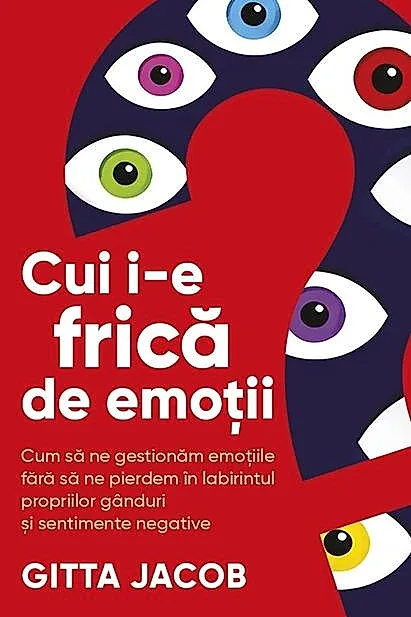 Cui i-e frică de emoții?
