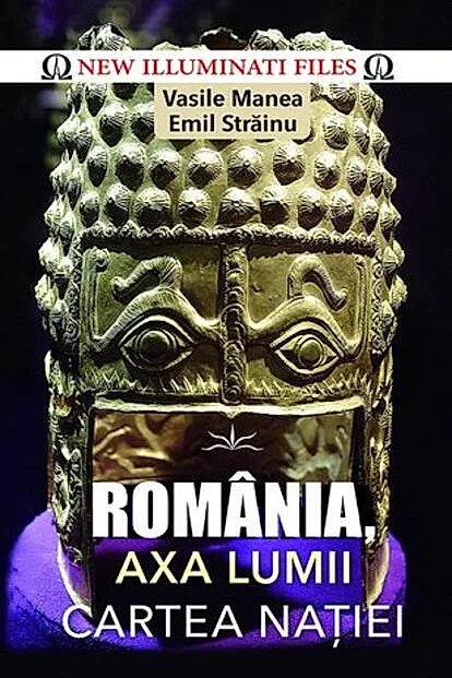 România, axa lumii. Cartea naţiei