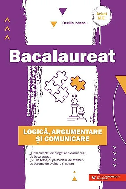 Bacalaureat. Logică, argumentare şi comunicare
