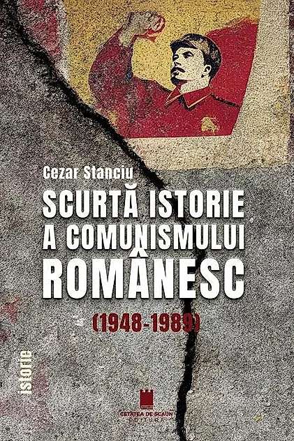 Scurtă istorie a comunismului românesc (1948-1989)
