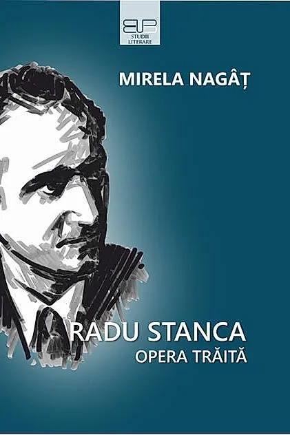 Radu Stanca. Opera trăită