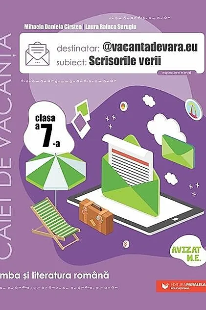 Scrisorile verii. Caiet de antrenament pentru limba și literatura română. Clasa a VII-a