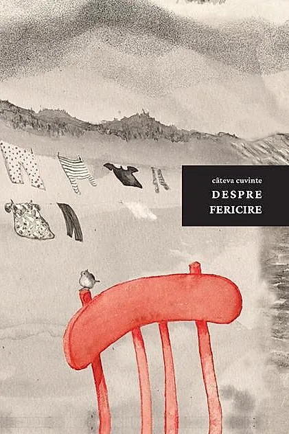 Câteva cuvinte despre fericire