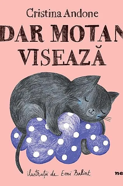 Dar motan visează