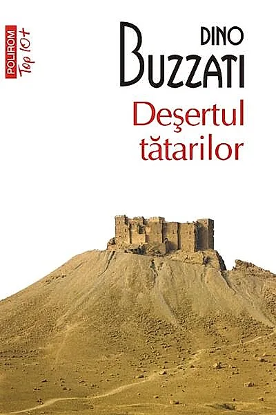 Deşertul tătărilor (Top 10+)