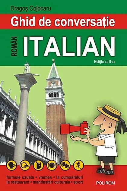 Ghid de conversaţie român-italian. (Ediţia 2008)