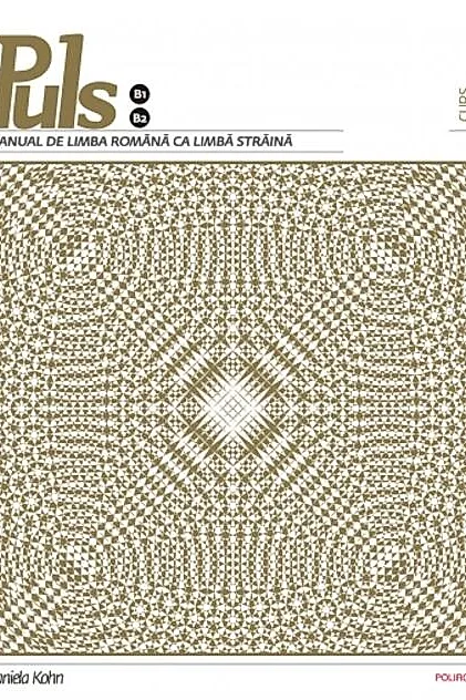 Puls: Manual de limbă română pentru străini. Nivelurile B1-B2