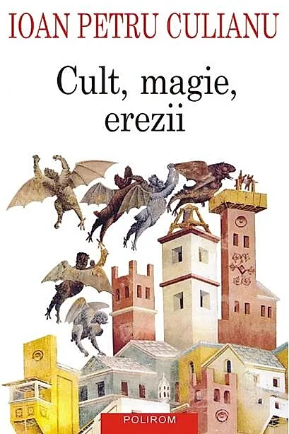 Cult, magie, erezii. Articole din enciclopedii ale religiilor