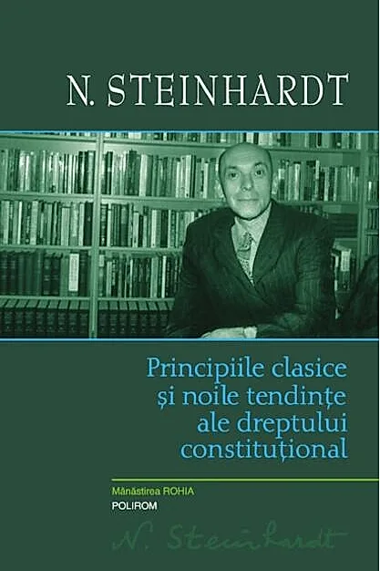 Principiile clasice şi noile tendinţe ale dreptului constitutional. Critica operei lui Leon Duguit