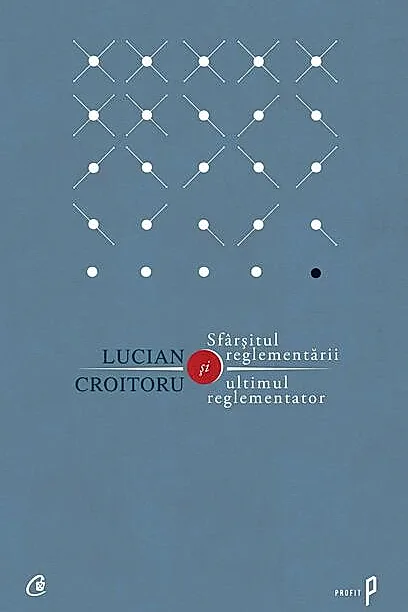 Sfârşitul reglementării şi ultimul reglementator